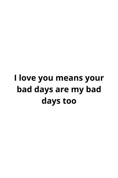 when you are in love the bad days or good days of your lover and partner have the same effect on you. You need to realise them the same that you can feel them #Lovequotes #Relationshipquotes #Iloveyou Bad Days Relationship Quotes, Quotes And Lyrics For Boyfriend, I Love You Even On Your Bad Days Quotes, Messages For Boyfriend Having A Bad Day, Good Day Quotes For Him, Have A Good Day Quotes For Him, September Holidays, Cheerful Quotes, Motivational Quotes For Love