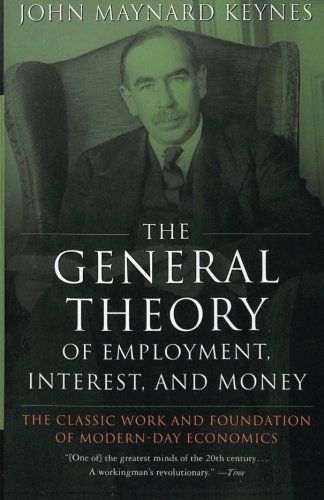 Image of The General Theory of Employment, Interest and Money Economic Books, John Maynard Keynes, Single Book, Book Content, Action Books, Economics Books, Books To Read Nonfiction, Money Book, Audio Book