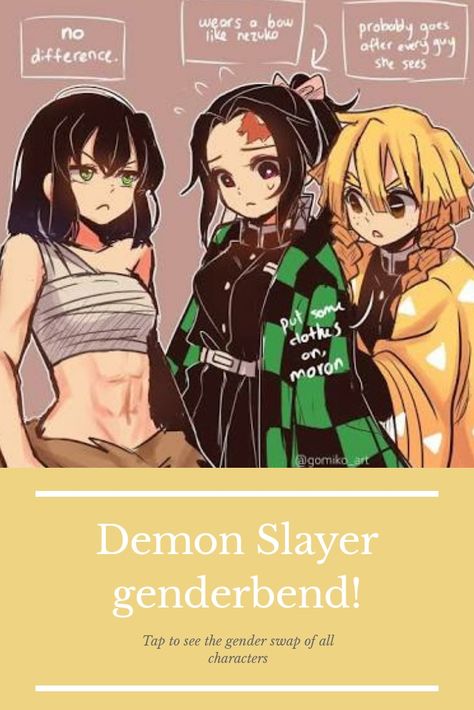 Wjat eould it be if Demon Slayer characters had a gender swap? Tap to find it out! Gender Bend Demon Slayer, Demon Slayer Gender Bend, Role Swap Demon Slayer, Genderbend Demon Slayer, Demon Slayer Gender Swap, Demon Slayer Role Swap, Demon Slayer Modern Au, Demon Slayer Genderbend, Gender Swap Anime