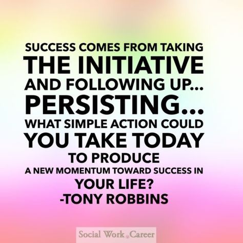 Success comes from taking the initiative and following up… Persisting. @TonyRobbins Job Inspirational Quotes, Motivational Quotes For Success Career, Motivational Quotes For Job, Coworker Quotes, Workplace Quotes, Job Motivation, Job Inspiration, Positive Quotes For Work, Inspirational Quotes For Students