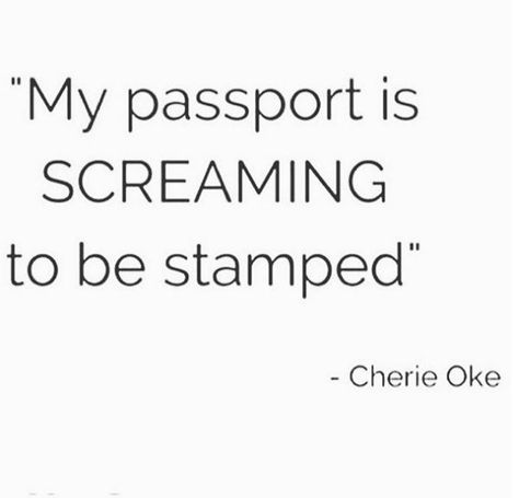 My passport is screaming to be stamped. Wanderlust Quotes, Vacation Quotes, Best Travel Quotes, Travel Quotes Inspirational, I Want To Travel, Adventure Quotes, My Travel, A Quote, Travel Life