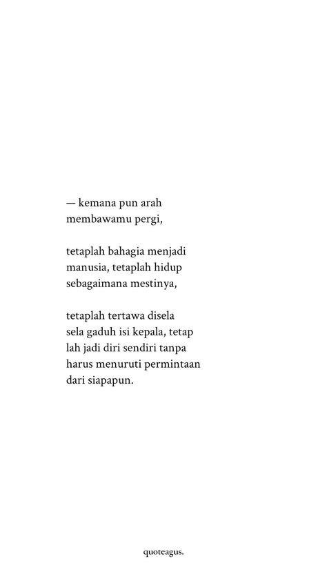 Quotes Aesthetic Indonesia, Quotes Kehidupan, Me Time Quotes, Sabar Quotes, Self Respect Quotes, Indonesian Quotes, Cute Text Quotes, Aesthetics Quote, Stoicism Quotes