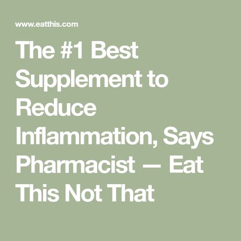 The #1 Best Supplement to Reduce Inflammation, Says Pharmacist — Eat This Not That How To Reduce Inflammation, Immune Cells, Bug Bite, Lower Inflammation, Turmeric Latte, Reducing Inflammation, Eat This Not That, Sugary Drinks, Autoimmune Disorder