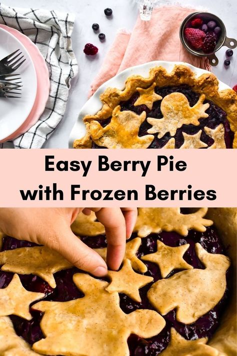 two photos of a four berry pie made with frozen berries topped with pie crust cut-outs Mixed Berry Pie Recipe With Frozen Berries, Berry Pie Recipe With Frozen Berries, Blackberry Pie Filling From Frozen Berries, Blackberry Pie With Frozen Blackberries, Berry Pies Recipes, Frozen Fruit Pie Recipes, Mixed Berry Pie With Frozen Berries, Frozen Berry Pie Filling, Mix Berry Pie