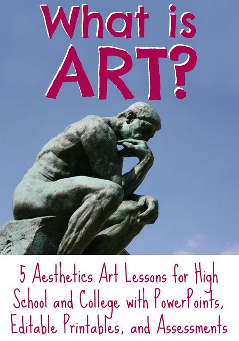 The Art Curator for Kids and Museum Art School - What is art - Aesthetics Lesson Plan Bundle with PowerPoints, Printable Worksheets, and Assessments What Is Art, Define Art, School Art Activities, Art History Lessons, High School Art Lessons, High School Art Projects, Art Criticism, Art Theory, Art Worksheets