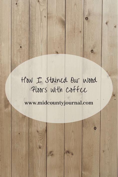 Staining Wood With Coffee, Floor Stain Ideas, Stained Pine Floors, Coffee Stained Wood, Stained Wood Floors, Stained Plywood Floors, Staining Pine Wood, Stain Wood With Coffee, Sanding Wood Floors