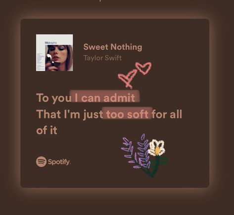 Sweet Nothings Taylor Swift, Sweet Nothing Taylor Swift, Taylor Swift Song Lyrics, Everybody Talks, Meaningful Lyrics, Taylor Lyrics, Swift Lyrics, Taylor Swift Music, Spotify Lyrics