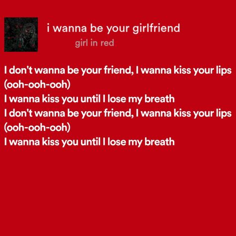 I Dont Wanna Be Your Friend, Wanna Make Out, I Wanna Kiss Your Lips, First Kiss Quotes, Red Quotes, Lose My Breath, Wanna Kiss, Funny Relationship, Your Lips