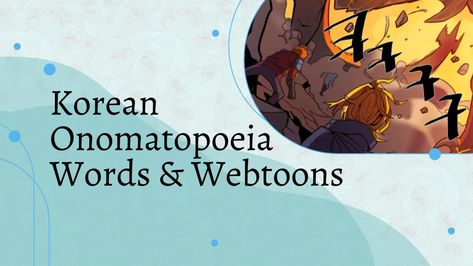 Korean Onomatopoeia! Let's get into the fun thing to add to your repertoire to really add emphasis and feeling to your conversations. Korean Onomatopoeia, Dog Sounds, Buzz Bee, Study Korean, Ghost And Ghouls, Blog Layout, Korean Name, Some Words, Emphasis