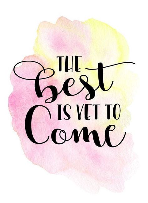 Beautiful and inspiring watercolor quote to illuminate your day. #youinspire #practicingselflove #truequotes #lovequotes #encouragingquotes #minimalistquotes #relationshipquotes #nicenessquotes #enlighteningquotes #influentialquotes #watercolor Watercolor Quote, The Best Is Yet To Come, Yet To Come, Watercolor Background, Hand Lettering, Calligraphy, Yellow, Quotes, Pink