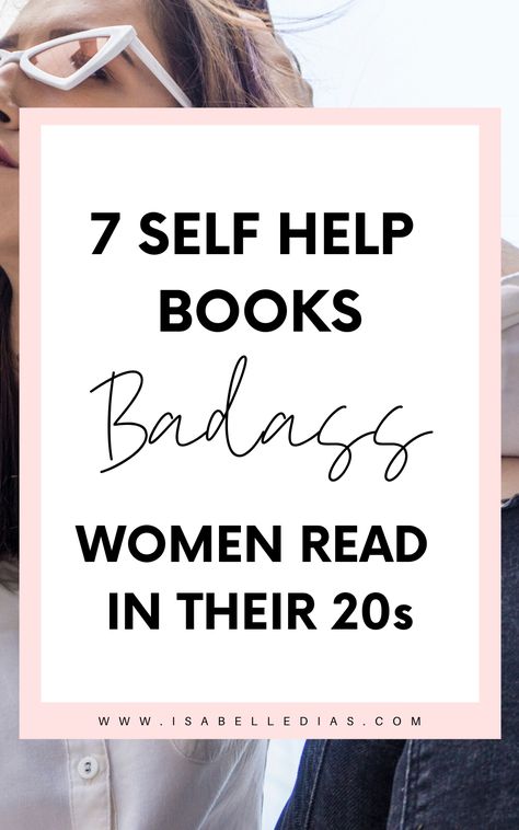 Self help books confident women read in their 20s. My top personal development best reads for women inspiration! #booksuggestions  #selfdevelopment  #personaldevelopment Books To Become The Best Version Of Yourself, Books Every Woman Should Read In Her 20s, Self Growth Books For Women, Self Healing Books For Women, Books For Confident Women, Good Self Help Books For Women, Books For Self Improvement For Women, Books For Relationships, Self Books Personal Development