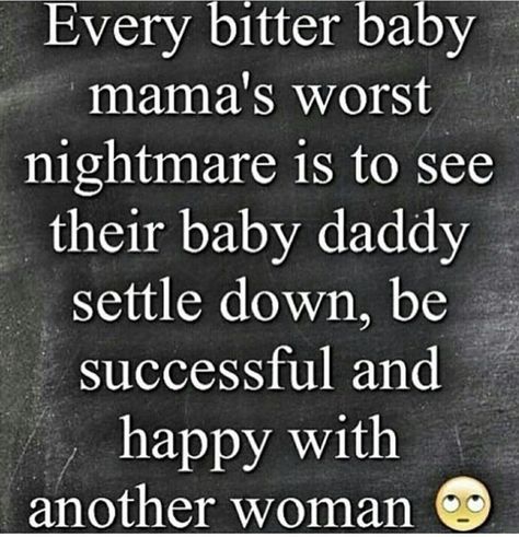 Baby Momma Quotes, Baby Mama Drama Quotes, Ex Wife Quotes, Baby Momma Drama, Deadbeat Moms, Momma Quotes, Baby Mama Drama, Baby Mama Quotes, Step Mom Quotes