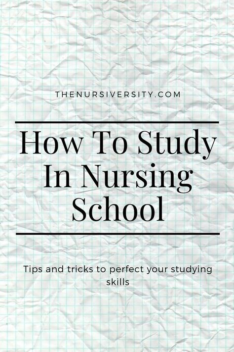 Best Study Tips For Nursing School, Nursing Student Study Tips, How To Study For Nursing Exams, How To Study Nursing, Studying For Nursing School, How To Survive Nursing School, Accelerated Nursing Program Tips, Nursing School Organization Ideas, How To Study In Nursing School