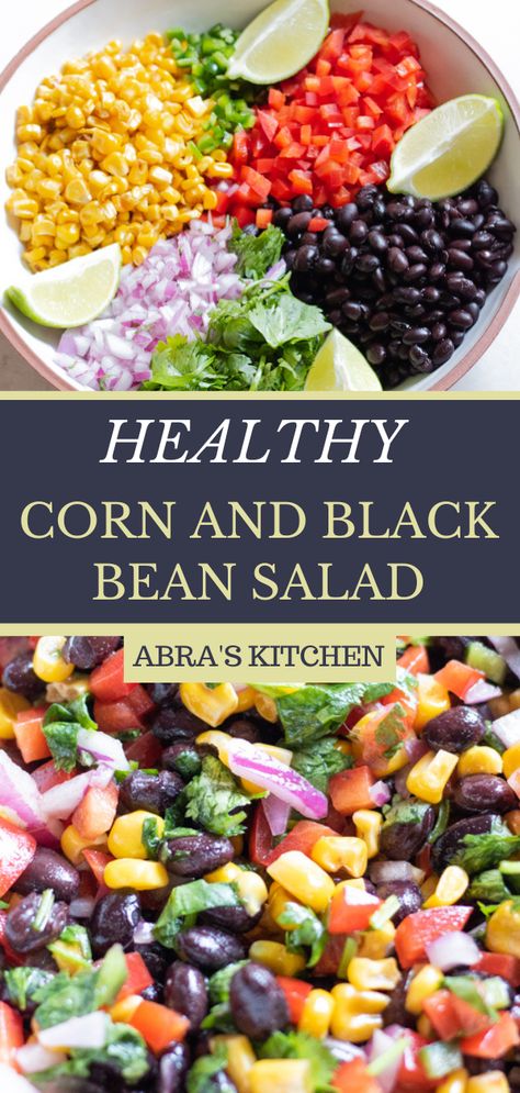 Top image of ingredients for corn and black bean salad. Bottom image of composed corn and black bean salad Healthy Black Bean Salad, Black Bean Meal Ideas, Black Bean And Corn Salad Recipe, Black Bean Salad Recipes Healthy, Mango Black Bean Salad Recipe, Vegan Black Bean Salad, Black Bean Corn Salad Easy, Corn And Black Bean Salad Recipe, Entertainment Appetizers