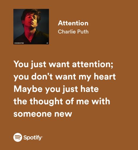 Attention Spotify, Attention Lyrics, Charlie Puth Lyrics, Attention Charlie Puth, Want Attention, Step Siblings, Northern Light, Spotify Lyrics, Lyrics Aesthetic