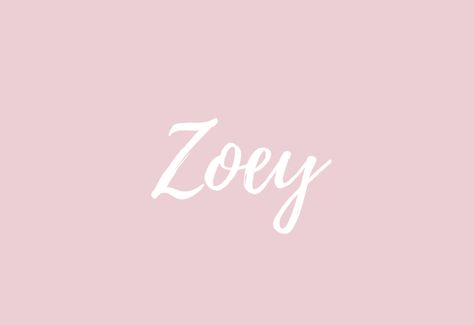 Zoey Tattoo Name, Zoey Name, Names With Nicknames, Baby Name Meaning, List Of Girls Names, Pink Names, Baby Names And Meanings, Name List, Name Meaning