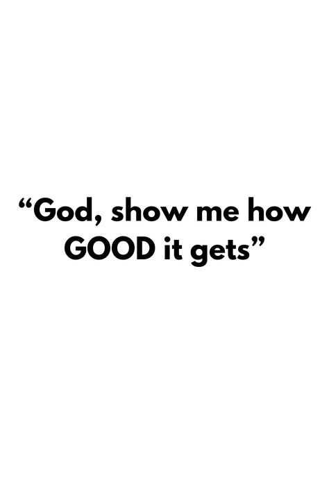 God show me how good it gets quote, vision board godly quotes, vision board 2024, vision board quotes 2024, godly quotes Vision Board Ideas God, God Show Me How Good It Can Get, God Got Me Quotes, Vision Board God, God Vision Board, Christian Vision Board Ideas, Quote Vision Board, Quotes Vision Board, Prayer Vision Board