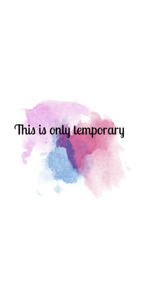 This is only temporary  #quote #life #temporary #keepyourheadup This Is Only Temporary Quotes, This Is Temporary Quote, Temporary Quotes, Call Logo, Iphone Wallpaper Quotes Inspirational, Disappointment Quotes, Wonder Wall, Phone Case Diy Paint, Art Sketches Doodles