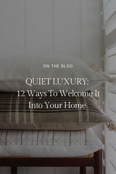 Discover what makes up the quiet luxury interior and learn how to incorporate it into your space, with a few simple guidelines to get you started. Quiet Luxury, The Quiet, Luxury Interior, Luxury Homes