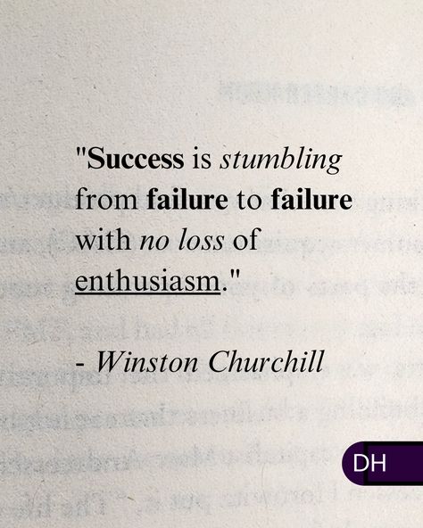 "Success is stumbling from failure to failure 
With no loss of enthusiasm." 
- Winston Churchill 

One of my favorites. 

It's curiosity for knowledge and for the potential of success.

With that we never lack that enthusiasm.

It's that positive attitude that serves us well 
On our way to greatness.

===

Stay curious,
And keep moving forward. Success Is Going From Failure To Failure, Success Is Walking From Failure To Failure, Academic Failure Motivation, Quotes About Fail And Success, Study Failure Motivation, Failing Motivation, Failure To Success Motivation, Fear Of Success, Failure Is Part Of Success