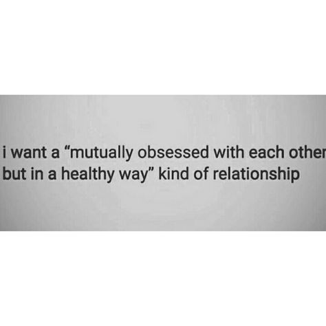 Obsession Quotes Relationships, I Want A Man Who Is Obsessed With Me, I Want My Man Obsessed With Me, Man Obsessed With Me, Goldfish Activities, I Want A Man Who, I Want A Man, Obsession Quotes, Future Relationship