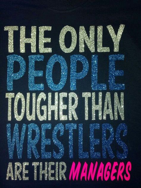 So true. Managers are definitely the best Wrestling Manager, Wrestling Workout, Senior Night Posters, Wrestling Quotes, Wrestling Posters, Wrestling Gear, Wrestling Mom, Locker Decorations, Wrestling Shirts