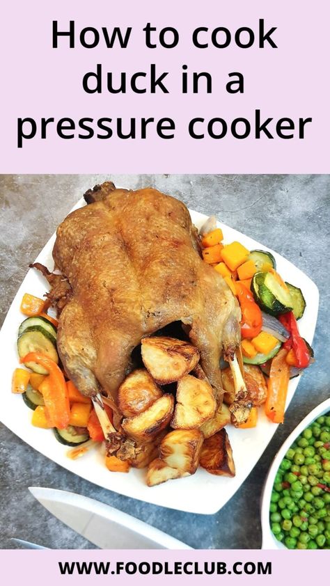 A duck cooked in the pressure cooker and browned in the oven on a plate with vegetables. Pressure Cooker Duck Recipes, Instant Pot Duck, Duck Recipes Whole, Cooked Duck, How To Cook Duck, Making Roast Potatoes, Fish Batter, Duck Breast Recipe, Fish Batter Recipe