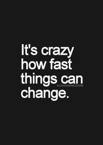 Its crazy how fast things can change life quotes quotes quote tumblr change life tumblr quotes Quote Tumblr, Change Pictures, Enjoying Life Quotes, Life Tumblr, Change Picture, Tumblr Image, Tumblr Quotes, Social Networking Sites, Personal Website