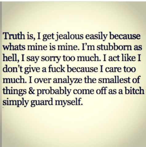 Quotes When You Feel Jealous, Stubborn Quotes, Jealous Quotes, Delete Quotes, Second Chance Quotes, I Care Too Much, Jealousy Quotes, Chance Quotes, I Get Jealous