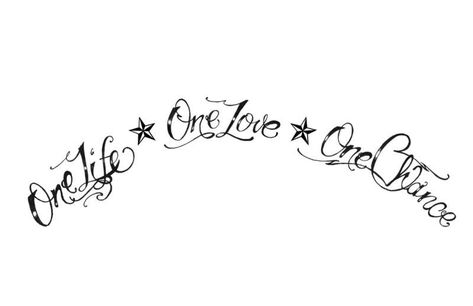 One Life One Love Tattoo, One Life One Chance Tattoo, Chance Tattoo, One Love Tattoo, Stammestattoo Designs, Chest Tattoo Stencils, Delicate Tattoos For Women, Kobe Bryant Pictures, Love Tattoo