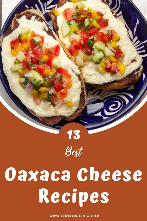 Oaxaca cheese will turn your dishes into fully loaded family favorites; get started with this list of 13 best Oaxaca cheese recipes! Oaxaca Cheese Recipes Dishes, Queso Oaxaca Recipes, Oaxacan Food Recipes, Oaxacan Recipes, Oaxaca Recipes, Oaxaca Cheese Recipes, String Cheese Recipes, Cheese Recipes Dinner, Recipes Tacos