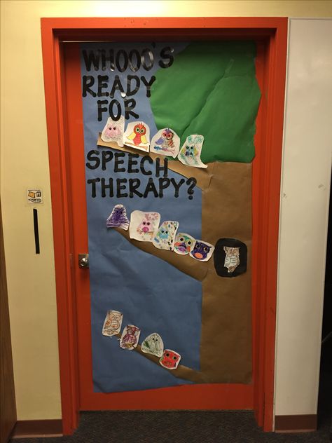 A fall speech room door decoration. It says, "whooo's ready for speech therapy?" The Owls on the tree were colored by the children. Therapy Door Decorations, Speech Door Decorations, Speech Therapy Door Decorations, Speech Teacher Appreciation Door, Welcome To Speech, Where Is The Slp Door Sign, Speech Therapy Signs For Door, Back To School Speech Therapy, Room Door Decorations