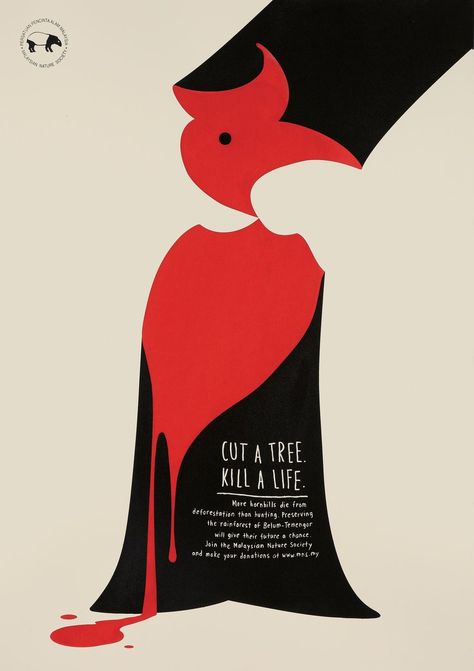 Cut A Tree. Kill A Life. | Y&R Malaysia | Malaysian Nature Society | D&AD Awards 2016 Pencil Winner | Posters (Graphic Design) | D&AD Deforestation Poster, Clever Marketing, Environmental Posters, Save The Arctic, Illustration Design Graphique, Posters Conception Graphique, Woodcut Prints, Awareness Poster, Animal Activist