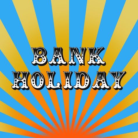 Bank Holiday Quotes, August Bank Holiday, Tomorrow Is Monday, Holiday Monday, Bank Holiday Monday, Spring Work, Workout At Work, We Are Closed, Close Today