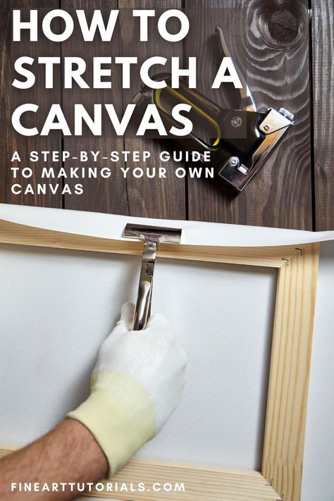 How To Make A Stretch Canvas Frame, Stretching A Canvas, Stretching Canvas Diy, Diy Stretch Canvas, Stretch Canvas Frame Diy, How To Stretch Your Own Canvas, How To Prime A Canvas, Canvas Stretcher Frame Diy, Diy Canvas Stretcher Bars