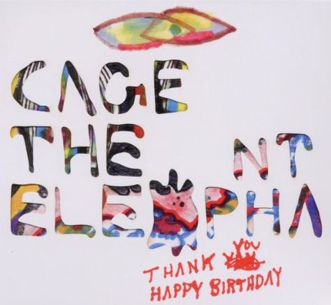 Thank You Happy Birthday VIRGIN http://www.amazon.co.uk/dp/B004HYH8S2/ref=cm_sw_r_pi_dp_x4jtub1F59T3Q Cage The Elephant Album Cover, Cage The Elephant Album, Thank You Happy Birthday, Cage The Elephant, Compact Disc, You Happy, Album Covers, Aesthetic Pictures, Are You Happy