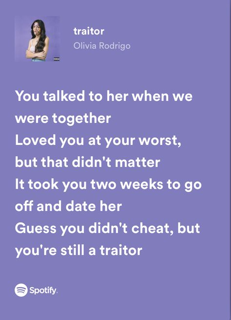 Cheating Lyrics, Cheating On You Lyrics, Traitor Lyrics, Traitor Lyrics Spotify, Traitor Olivia Rodrigo, Heartless Spotify Lyrics, Break My Heart Again Lyrics, Song Lyric Quotes, Song Lyric