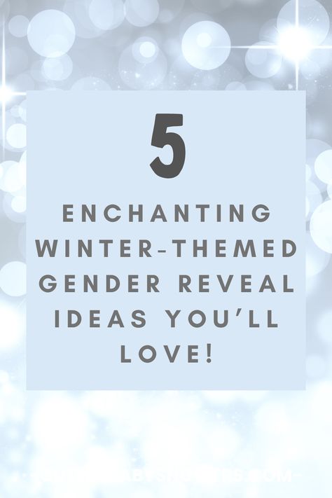 Winter-Themed Gender Reveal Ideas Snow Gender Reveal Ideas, Winter Themed Gender Reveal Ideas, Gender Reveal January, January Gender Reveal Themes, Snowflake Gender Reveal Ideas, Gender Reveal Winter Ideas, Gender Reveal Winter Theme, Gender Reveal Unique Ideas, Winter Wonderland Gender Reveal Ideas