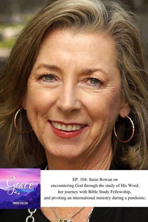 Grace Enough Podcast interview with Susie Rowan | Bible Study Fellowship, Executive Director Bible Study Fellowship International, Bsf Group, Bible Study Fellowship, Reason Quotes, Peaceful Words, Podcast Interview, Bible Resources, Here On Earth, Executive Director