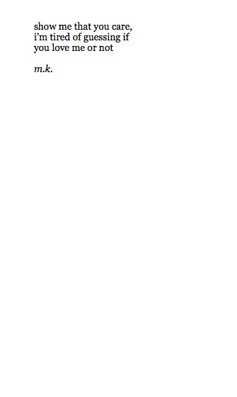 Show me that you care, I'm tired of guessing if you love me or not. I am tired of the tug of war of emotions, if you want to leave, then leave.. but don't stay unless it is where you want to be Leaving Quotes, Tired Of Love, I'm Tired, Care Quotes, Poem Quotes, Relatable Quotes, Meaningful Quotes, Show Me, Great Quotes