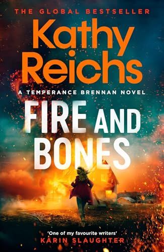 Fire and Bones: The brand new thriller in the bestselling Temperance Brennan series by Kathy Reichs - BookBub Forensic Anthropologist, Kathy Reichs, Temperance Brennan, Michael Connelly, Living Books, James Patterson, Forensic, Fiction Books, Bestselling Author