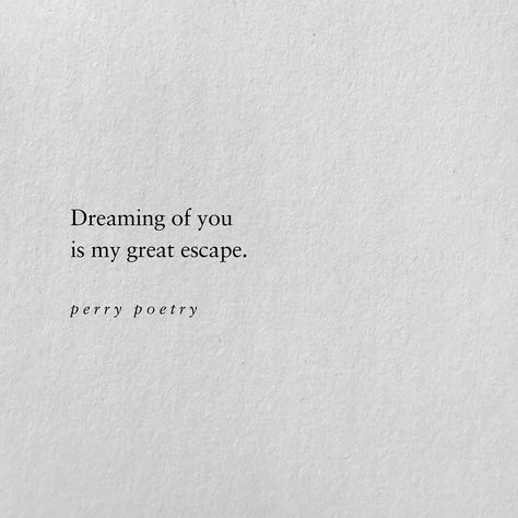 Short Rhyming Poems, Perry Poetry, Quote About Love, Rhyming Poems, Write Poetry, Quotes About Everything, Great Escape, Love Quotes For Her, Inspirational Quotes About Love