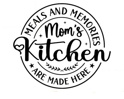 Svg Kitchen Sayings, Moms Kitchen Sign, Mom Kitchen Quotes, Kitchen Cricut Signs, Kitchen Svg Free Files For Cricut, Cricut Kitchen Signs, Kitchen Cricut Ideas, Moms Kitchen Logo, Apron Svg