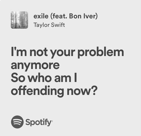 Exile Taylor Swift, Breakup Lyrics, Taylor Swift Lyric Quotes, Taylor Swift Song Lyrics, Meaningful Lyrics, Taylor Lyrics, Swift Lyrics, Spotify Lyrics, Me Too Lyrics