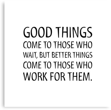 Good Things Happen To Those Who Wait, Good Things Come To Those Who Wait, Typography Motivation, Hand Quotes, Print Quotes, Empowering Affirmations, Quote Canvas, Nice Quotes, Notable Quotes