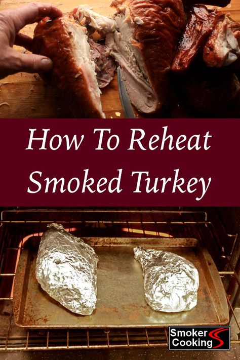 Learn the trick to reheating smoked turkey in a way that lets you savor the great flavor of that turkey one more time! #smokedturkey #reheatingturkey #smokerrecipes #smokercooking How To Heat Up A Smoked Turkey, Reheating A Smoked Turkey, How To Reheat A Smoked Turkey, How To Cook Smoked Turkey Legs Ovens, How To Cook Smoked Turkey Wings, What To Do With Smoked Turkey, Pre Smoked Turkey Wings Recipes, Smoked Turkey Wings In Oven, Smoked Turkey Legs Recipe Ovens