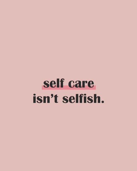 Self Care Isn't Selfish, Relax Wallpaper, Friends At School, My Own Company, Time With Friends, Own Company, Merch Ideas, Good Quotes For Instagram, Strong Woman