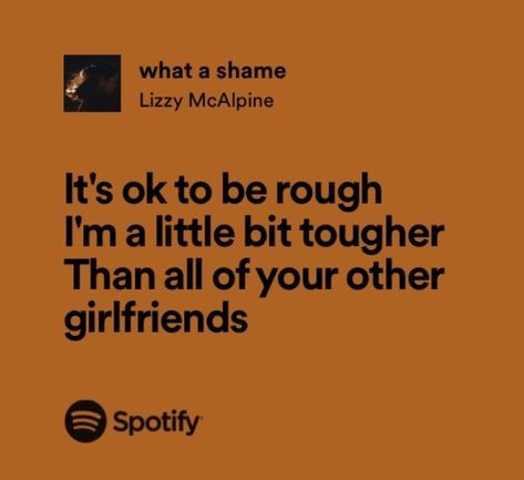 what a shame-lizzy mcalpine Lizzy Mcalpine, What A Shame, Cry Now, Dangerous Games, Spotify Lyrics, Everything Changes, Pretty Lyrics, Music Quotes, Music Lyrics