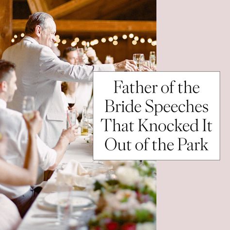 As the father of the bride or groom, one of the biggest roles you have on your child's wedding day—besides escorting them down the aisle—is to give a toast. The dad's speech is a beloved tradition that sets the tone for the festivities ahead, whether that's the rehearsal dinner or the remainder of the reception. If you find yourself stuck or simply in need of a little brainstorm, we have some top-notch examples that will inspire your own. Father Of The Bride Speeches, Father Of The Bride Speech, Bride Speech, Groom's Speech, Father Daughter Dance, God Prayer, Inside Jokes, Expressing Gratitude, Father Of The Bride