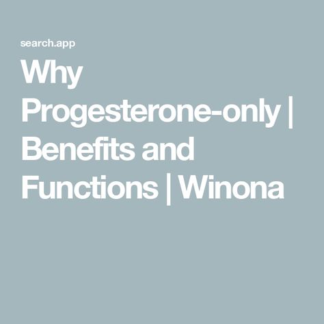 Why Progesterone-only | Benefits and Functions | Winona Progesterone Benefits For Women, How To Improve Progesterone Levels, Progesterone Cream Benefits, Benefits Of Progesterone, Increasing Progesterone Naturally, Low Progesterone Pregnancy, Progesterone Cream, Help With Sleep, Weight Maintenance